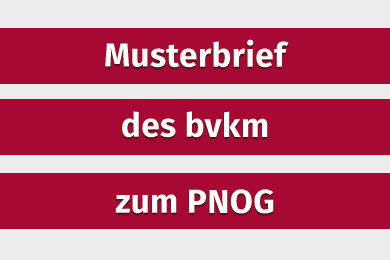 Auf dem Bild: Musterbrief des bvkm zum PNOG
